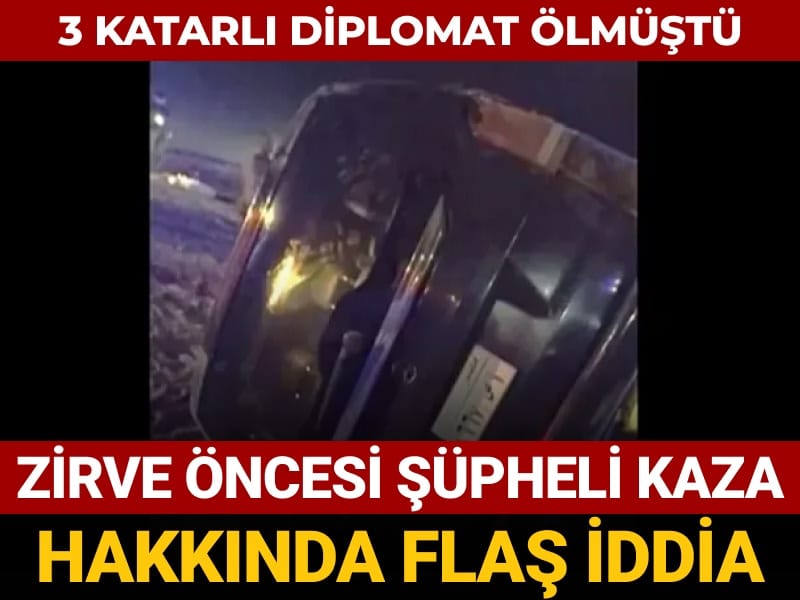 3 katarli diplomat olmustu zirve oncesi supheli kaza hakkinda flas iddia pwTBs41P.jpg