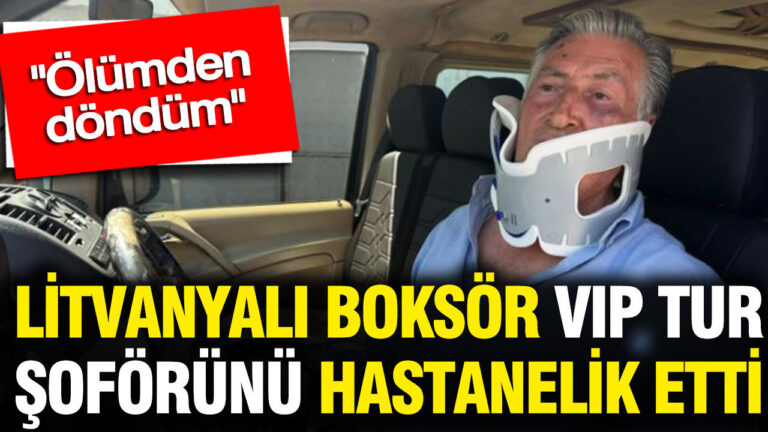 litvanyali-boksor-vip-tur-soforunu-hastanelik-etti-liblHW56